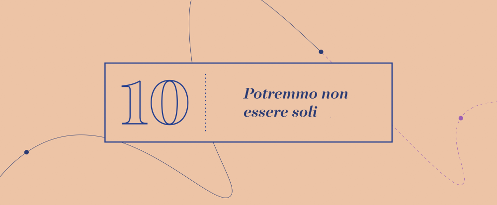 Grande Idea 10 - Potremmo non essere soli