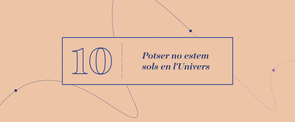 Gran idea 10 - Potser no estem sols en l'Univers