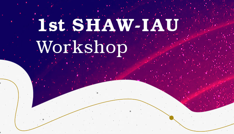 st Shaw-IAU Workshop